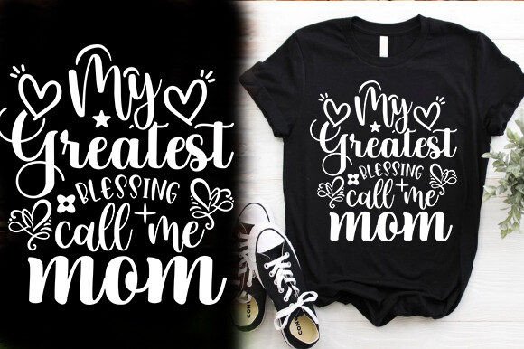 MY GREATEST BLESSING CALL ME MOM TSHIRT Review